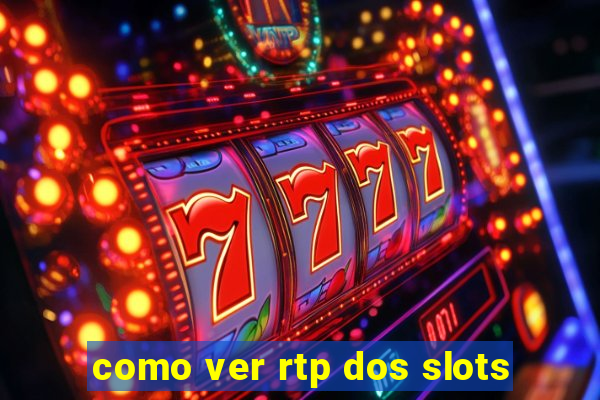 como ver rtp dos slots